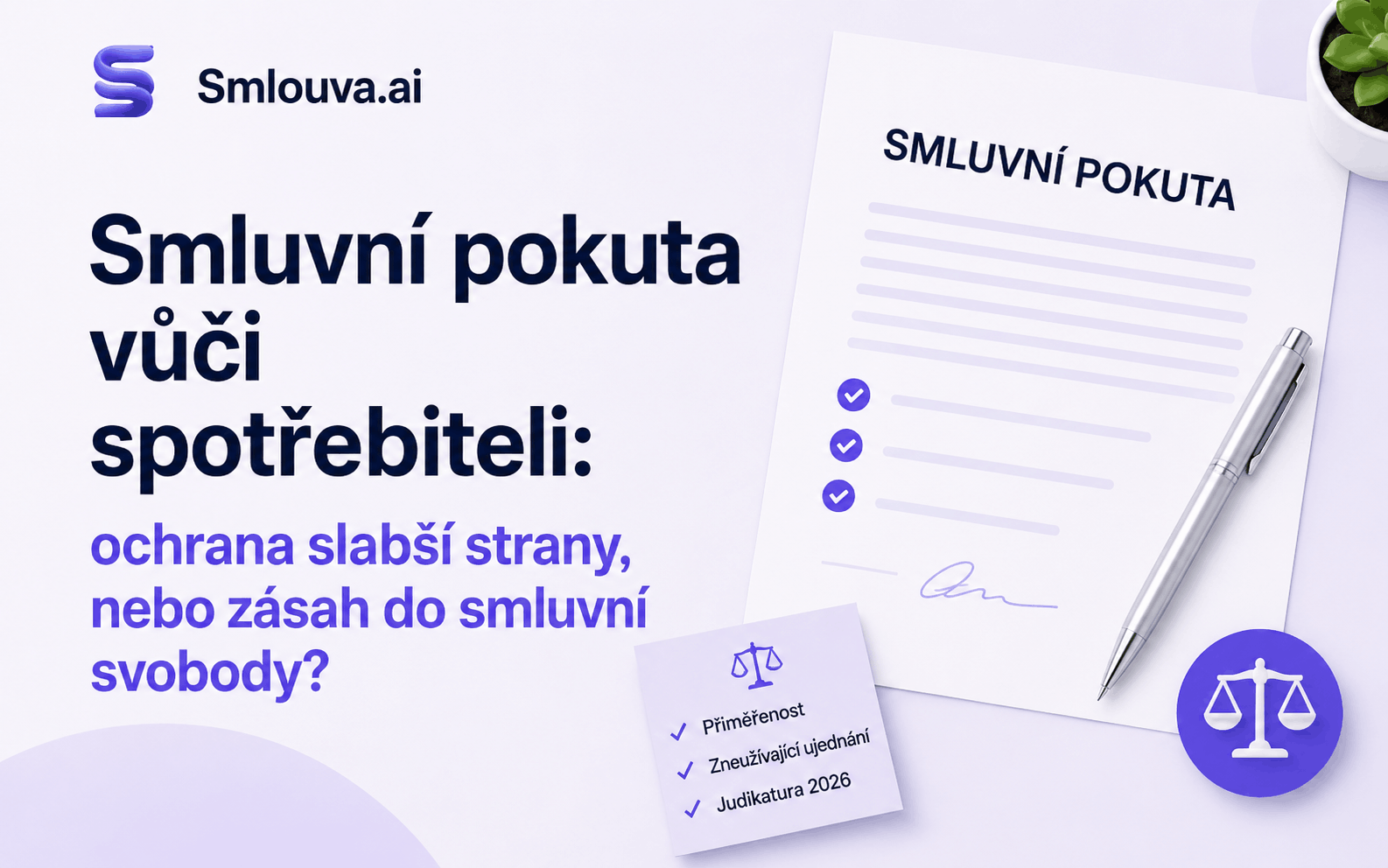 Smluvní pokuta vůči spotřebiteli: ochrana slabší strany, nebo zásah do smluvní svobody?