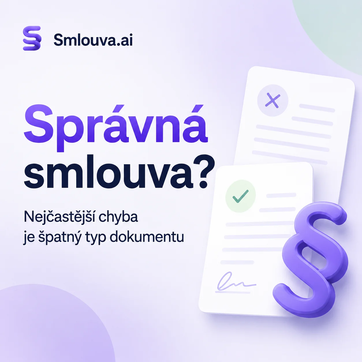 Máte správnou smlouvu? Nejčastější chyba je vybrat špatný typ dokumentu